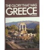 THE GLORY THAT WAS GREECE